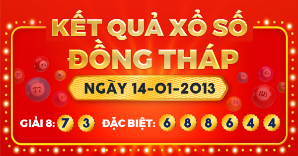 Kết quả xổ số Đồng Tháp ngày 14/1/2013