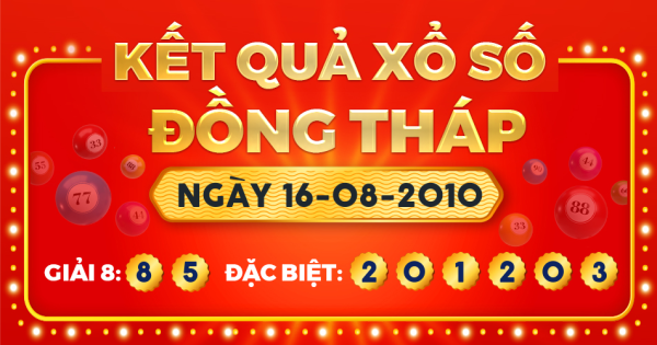 Kết quả xổ số Đồng Tháp ngày 16/8/2010
